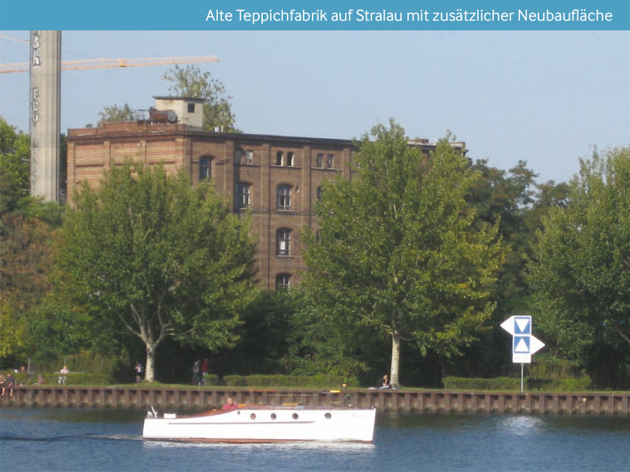 Alte Teppichfabrik auf Stralau mit zusätzlicher Neubaufläche